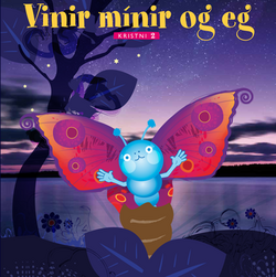 Vinir mínir og eg - Kristni 2 Vinir mínir og eg - Kristni 2