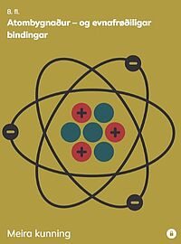 Atombygnaður -og evnafrøðiligar bindingar