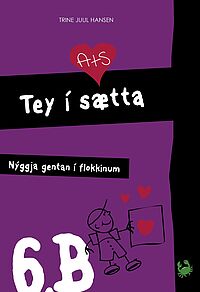 Tey í sætta - Nýggja gentan í flokkinum