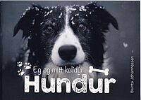 Eg og mítt kelidýr - Hundur