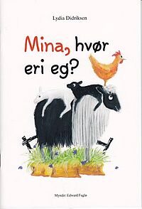 Mina, hvør eri eg?