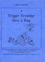 Tríggir firvaldar fóru á flog