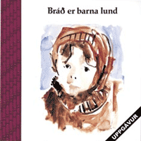 Bráð er barna lund - Uppgávuhefti