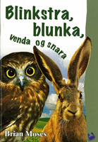 Blinkstra, blunka, venda og snara 